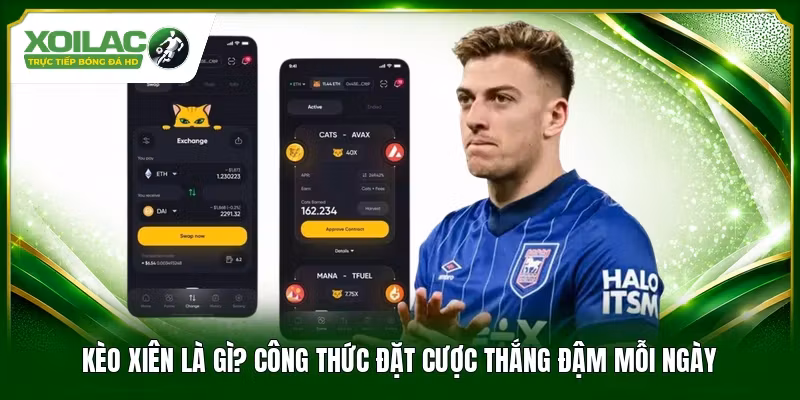 Kèo Xiên Là Gì? Công Thức Đặt Cược Thắng Đậm Mỗi Ngày